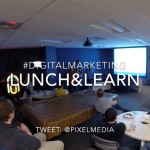 PixelMEDIA holds monthly lunch&learn events to help us keep up on industry trends – Digital Marketing